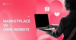 Marketplace vs เว็บไซต์ตัวเอง: อันไหนเหมาะกับมือใหม่ที่เพิ่งเริ่มขาย?